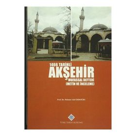 1466 Tarihli Akşehir Mufassal Defteri - Akif Erdoğru