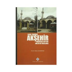 1466 Tarihli Akşehir Mufassal Defteri - Akif Erdoğru