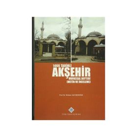 1466 Tarihli Akşehir Mufassal Defteri - Akif Erdoğru