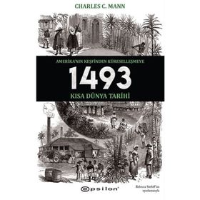 1493 - Amerika'nın Keşfinden Küreselleşmeye Kısa Dünya Tarihi - Charles C. Mann