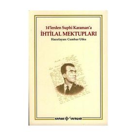 14'LERDEN SUPHI KARAMAN'A İHTİLAL MEKTUPLARI - CUMHUR UTKU