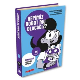 15 Soru Serisi Hepimiz Robot Mu Olacağız? ODTÜ Geliştirme Vakfı Yayıncılık