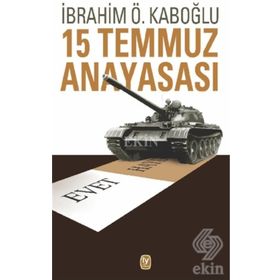15 Temmuz Anayasası - İbrahim Özden Kaboğlu