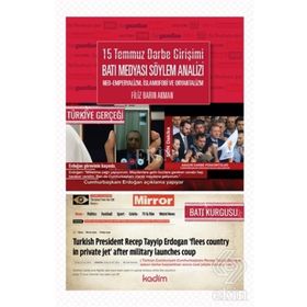 15 Temmuz Darbe Girişimi Batı Medyası Söylem Analizi Neo- Emperyalizm, İslamofobi ve Oryantalizm