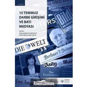 15 Temmuz Darbe Girişimi Batı Medyası Söylem Analizi Neo- Emperyalizm, İslamofobi ve Oryantalizm