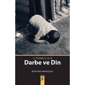 15 Temmuz Darbe Ve Din - Metin Önal Mengüşoğlu