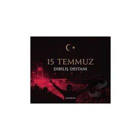 15 Temmuz Diriliş Destanı - Kolektif