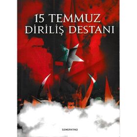 15 Temmuz Diriliş Destanı-Semerkand Yayınları