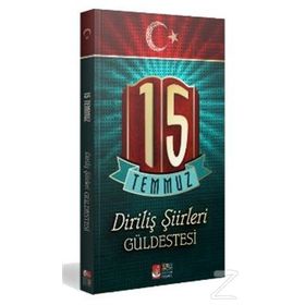 15 Temmuz Diriliş Şiirleri Güldestesi - Dr. Kemal Tekden
