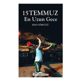 15 Temmuz En Uzun Gece - Eray Görgülü