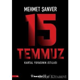 15 Temmuz Kartal Yuvasının İstilası - Mehmet Şanver