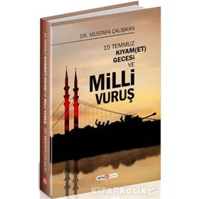 15 Temmuz Kıyam(Et) Gecesi ve Milli Vuruş - Mustafa Çalışkan
