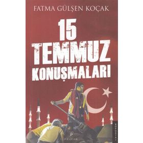 15 Temmuz Konuşmaları - Fatma Gülşen Koçak