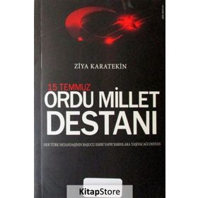 15 Temmuz Ordu Millet Destanı - Ziya Karatekin
