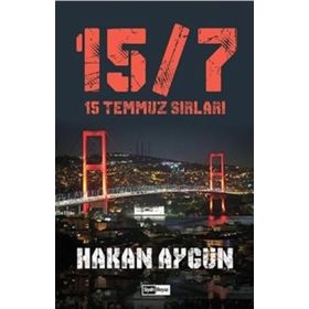 15 Temmuz Sırları - Hakan Aygün