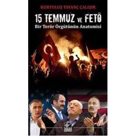 15 Temmuz ve FETÖ - Kurtuluş Tayanç Çalışır