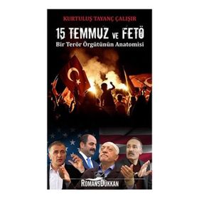 15 Temmuz ve FETÖ - Kurtuluş Tayanç Çalışır