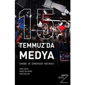 15 Temmuz'da Medya - Fahrettin Altun İsmail