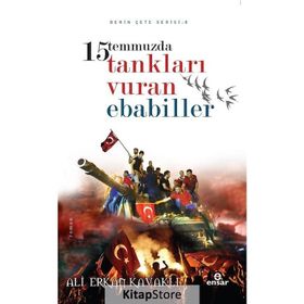 15 Temmuzda Tankları Vuran Ebabiller - Ali Erkan Kavaklı