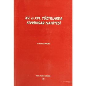 15. ve 16. Yüzyıllarda Sivrihisar Nahiyesi - Halime Doğru