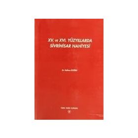 15. ve 16. Yüzyıllarda Sivrihisar Nahiyesi - Halime Doğru