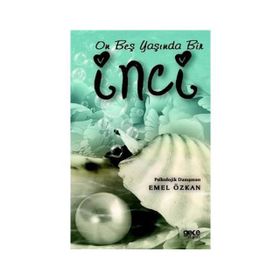 15 Yaşında Bir İnci - Emel Özkan