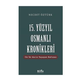 15. Yüzyıl Osmanlı Kronikleri - Prof. Dr. Necdet Öztürk