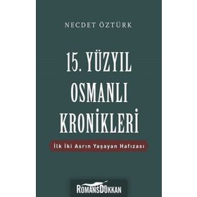 15. Yüzyıl Osmanlı Kronikleri - Prof. Dr. Necdet Öztürk