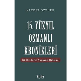 15. Yüzyıl Osmanlı Kronikleri - Prof. Dr. Necdet Öztürk