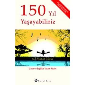 150 YIL YAŞAYABİLİRİZ - MIKHAIL TOMBAK