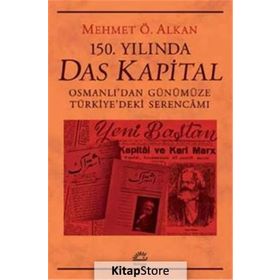 150. Yılında Das Kapital / Mehmet Ö. Alkan / İletişim Yayınları