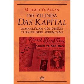 150. Yılında Das Kapital / Mehmet Ö. Alkan / İletişim Yayınları