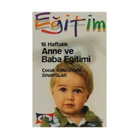 16 HAFTALIK ANNE VE BABA EĞİTİMİ - ZEHRA TEZVARAN