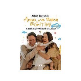 16 HAFTALIK ANNE VE BABA EĞİTİMİ - ZEHRA TEZVARAN