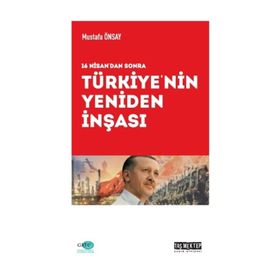 16 Nisan'dan Sonra Türkiye'nin Yeniden İnşası - Mustafa Önsay
