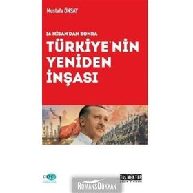 16 Nisan'dan Sonra Türkiye'nin Yeniden İnşası - Mustafa Önsay