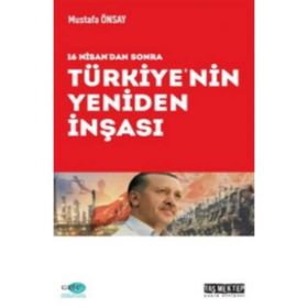 16 Nisan'dan Sonra Türkiye'nin Yeniden İnşası - Mustafa Önsay
