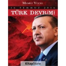 16 Temmuz 2016 Türk Devrimi - Memet Yücel