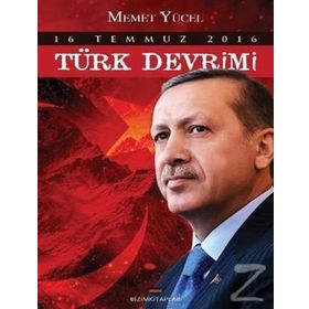 16 Temmuz 2016 Türk Devrimi - Memet Yücel