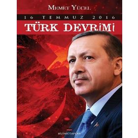 16 Temmuz 2016 Türk Devrimi - Memet Yücel