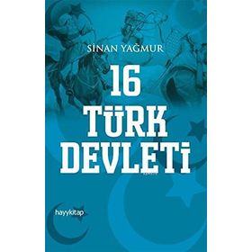 16 Türk Devleti - Sinan Yağmur