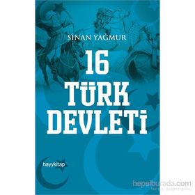 16 Türk Devleti - Sinan Yağmur