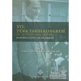 16. Türk Tarih Kongresi 1. Cilt Eski Anadolu Uygarlıkları - kollektif