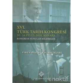 16. Türk Tarih Kongresi 1. Cilt Eski Anadolu Uygarlıkları - kollektif