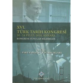 16. Türk Tarih Kongresi 1. Cilt Eski Anadolu Uygarlıkları - kollektif