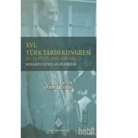 16. Türk Tarih Kongresi 4. Cilt-3. Kısım Osmanlı Tarihi - kollektif