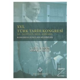 16. Türk Tarih Kongresi 4. Cilt-3. Kısım Osmanlı Tarihi - kollektif