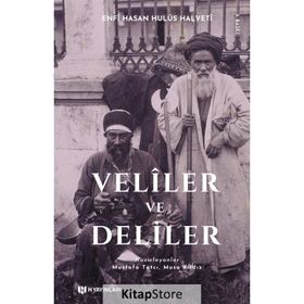 16. ve 17. Asırlarda Yaşayan Veliler ve Deliler - enfi hasan hulusi halveti