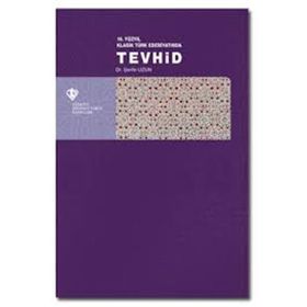 16. Yüzyıl Klasik Türk Edebiyatında Tevhid - Şerife Uzun