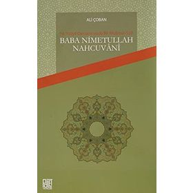 16. Yüzyıl Osmanlı'sında Bir Müfessir-Sufi Baba Nimetullah Nahcuvani - Ali Çoban